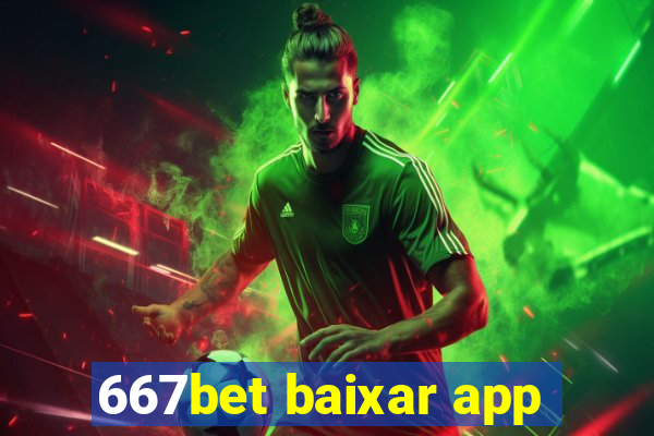 667bet baixar app